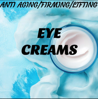 EYE CREAMS