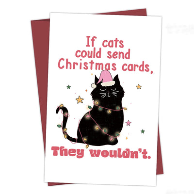 Funny Black Cat Christmas Card with Envelope,If Cats Could Send Christmas Cards,Humorous Christmas Greeting Card for Cat Lovers