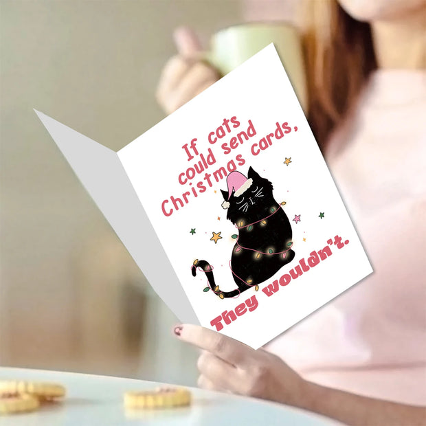 Funny Black Cat Christmas Card with Envelope,If Cats Could Send Christmas Cards,Humorous Christmas Greeting Card for Cat Lovers